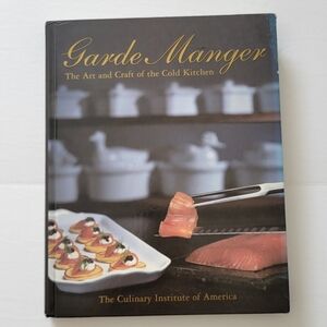 Garde Manger The Art of the Cold Kitchen.